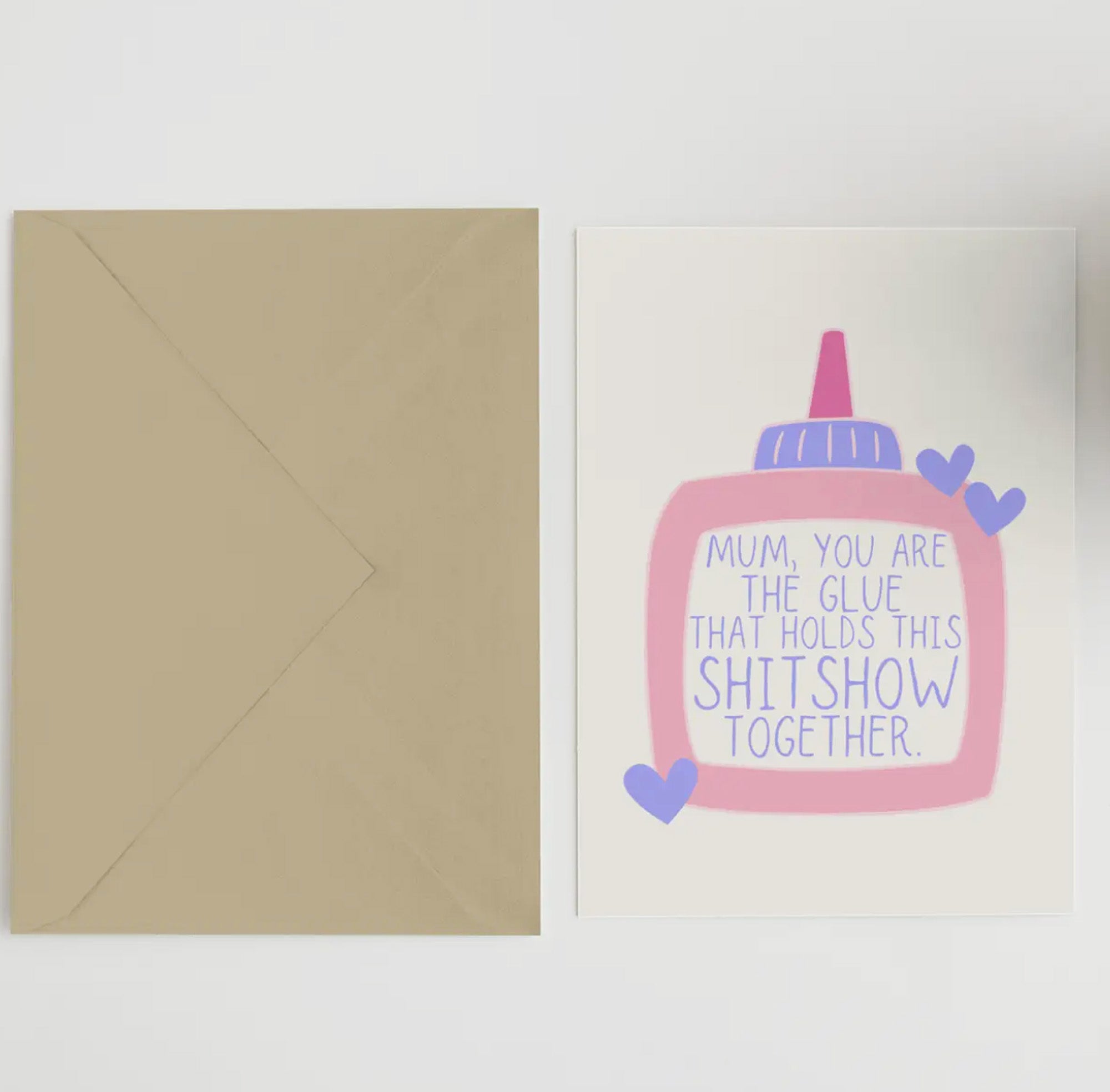 Mum You're The Glue card