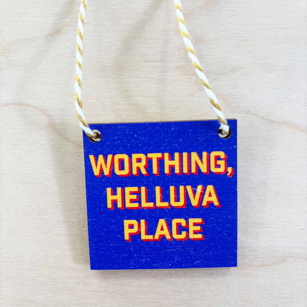 Worthing Helluva Place Decoration