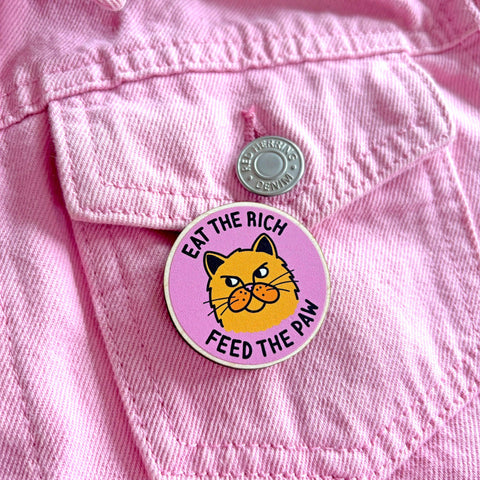 Eat The Rich, Feed The Paw wooden pin