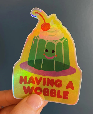 Having A Wobble sticker