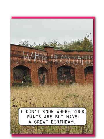 Where Are My Pants birthday card