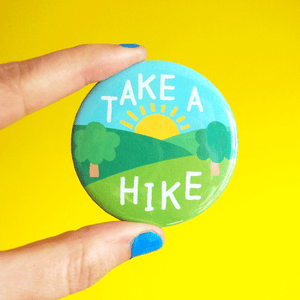 Take A Hike badge - Inspired 