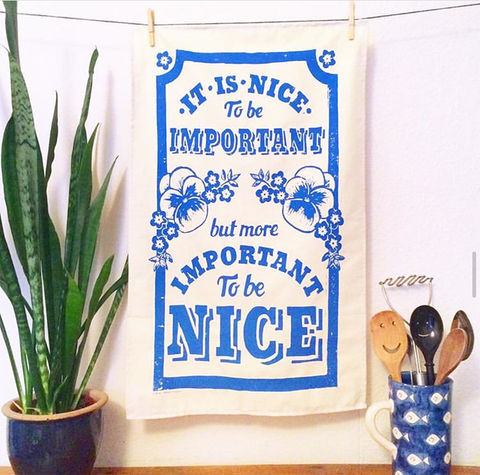 Important To Be Nice tea towel