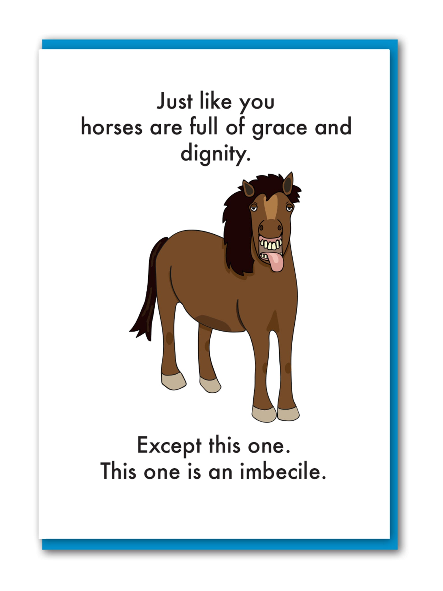 Horse is an imbecile card
